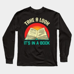 Take A Look It’s In A Book Long Sleeve T-Shirt